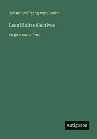 Les affinités électives