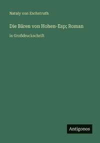 Die Bären von Hohen-Esp; Roman