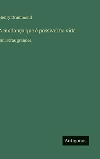 A mudança que é possivel na vida