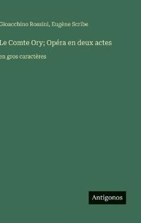Le Comte Ory; Opéra en deux actes