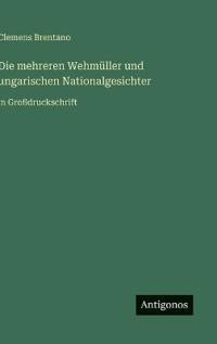 Kirjan kansi "Die mehreren Wehmüller und ungarischen Nationalgesichter"