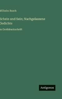 Schein und Sein; Nachgelassene Gedichte