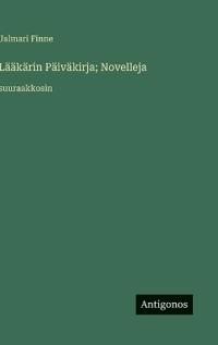 Lääkärin Päiväkirja; Novelleja