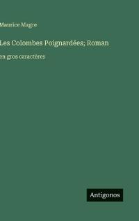 Bokomslag för "Les Colombes Poignardées; Roman"