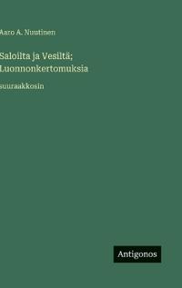 Saloilta ja Vesiltä; Luonnonkertomuksia