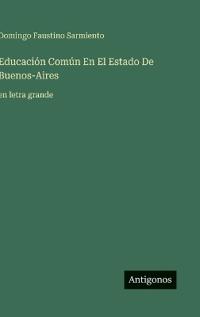 Educación Común En El Estado De Buenos-Aires