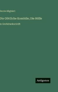 Die Göttliche Komödie; Die Hölle