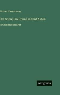 Der Sohn; Ein Drama in fünf Akten