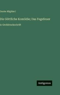 Die Göttliche Komödie; Das Fegefeuer
