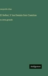 El Señor; Y los Demás Son Cuentos