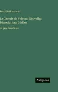 Le Chemin de Velours; Nouvelles Dissociations D'idées