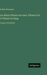 Bokomslag för "Les Mains Pleines de roses, Pleines d'or et Pleines de Sang"