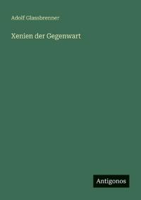 Xenien der Gegenwart