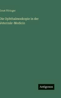 Kirjan kansi "Die Ophthalmoskopie in der Veterinär-Medicin"