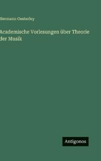 Academische Vorlesungen über Theorie der Musik