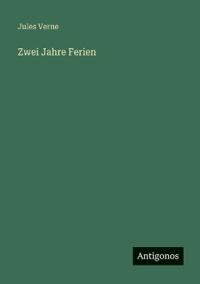 Zwei Jahre Ferien