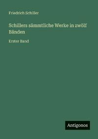 Bokomslag för "Schillers sämmtliche Werke in zwölf Bänden"