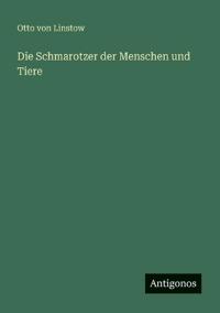 Die Schmarotzer der Menschen und Tiere