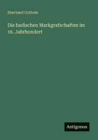 Die badischen Markgrafschaften im 16. Jahrhundert