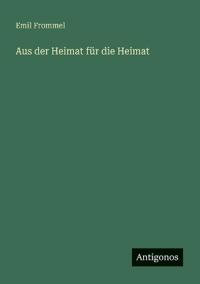 Aus der Heimat für die Heimat