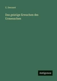 Das geistige Erwachen des Urmenschen