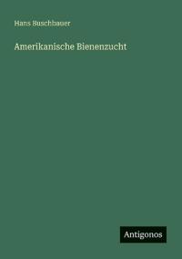 Amerikanische Bienenzucht