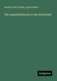 Die Augenheilkunde in der Römerzeit