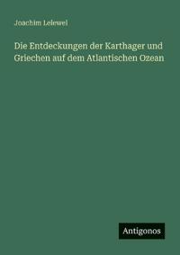 Bokomslag för "Die Entdeckungen der Karthager und Griechen auf dem Atlantischen Ozean"