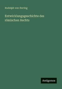 Entwicklungsgeschichte des römischen Rechts