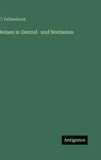 Bokomslag för "Reisen in Zentral- und Nordasien"