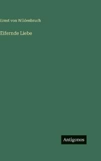 Eifernde Liebe