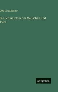 Die Schmarotzer der Menschen und Tiere