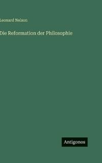 Die Reformation der Philosophie