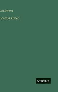 Goethes Ahnen