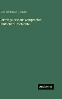 Porträtgalerie aus Lamprechts Deutscher Geschichte