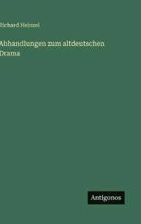 Kirjan kansi "Abhandlungen zum Altdeutschen Drama"