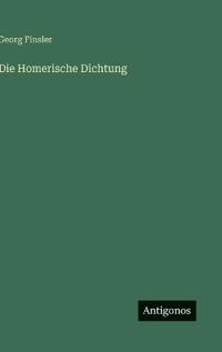 Die Homerische Dichtung