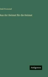Aus der Heimat für die Heimat