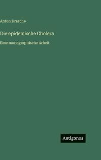 Die epidemische Cholera