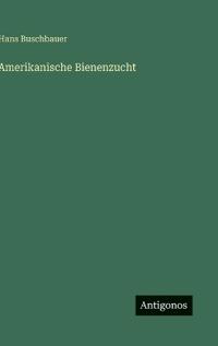 Amerikanische Bienenzucht