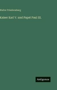Kaiser Karl V. und Papst Paul III.