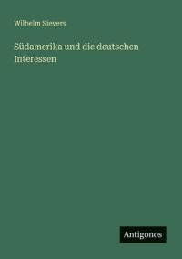 Südamerika und die deutschen Interessen