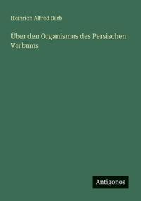 Über den Organismus des Persischen Verbums