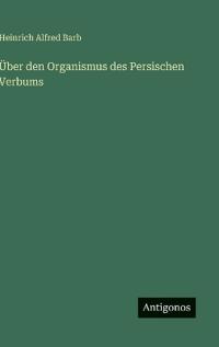 Über den Organismus des Persischen Verbums
