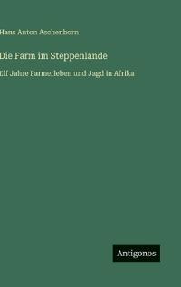 Die Farm im Steppenlande
