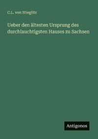 Bokomslag för "Ueber den ältesten Ursprung des durchlauchtigsten Hauses zu Sachsen"