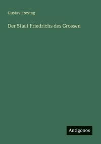 Der Staat Friedrichs des Grossen