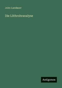 Die Löthrohranalyse