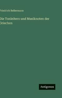 Die Tonleitern und Musiknoten der Griechen
