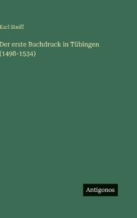 Bokomslag för "Der erste Buchdruck in Tübingen (1498-1534)"